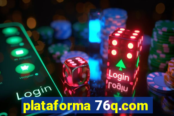 plataforma 76q.com